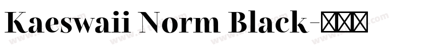Kaeswaii Norm Black字体转换